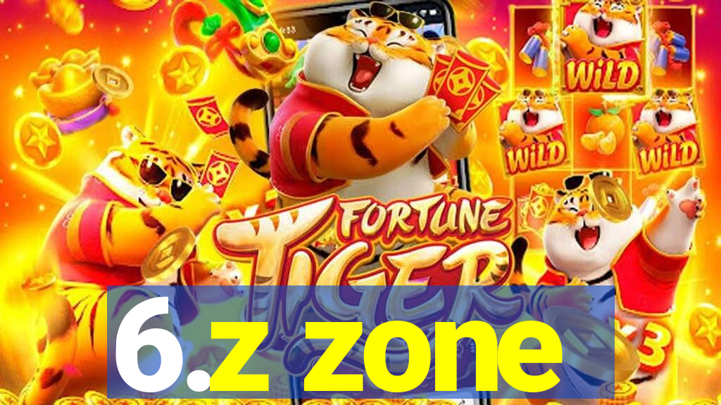 6.z zone